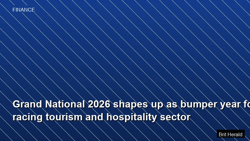 Grand National 2026 shapes up as bumper year for racing tourism and hospitality sector